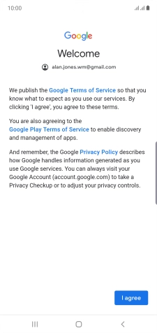 Press I agree and follow the instructions on the screen to select settings for your Google account.