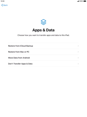 You can restore content from an iCloud backup when your tablet is activated for the first time and after a factory reset. When this screen is displayed, your tablet is ready to restore content from an iCloud backup.