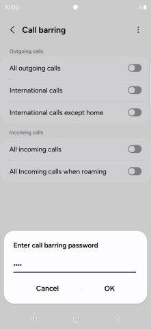 Key in your barring password and press OK. The default barring password is 0000.