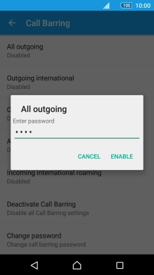Key in your barring password and press ENABLE. The default barring password is 0000.