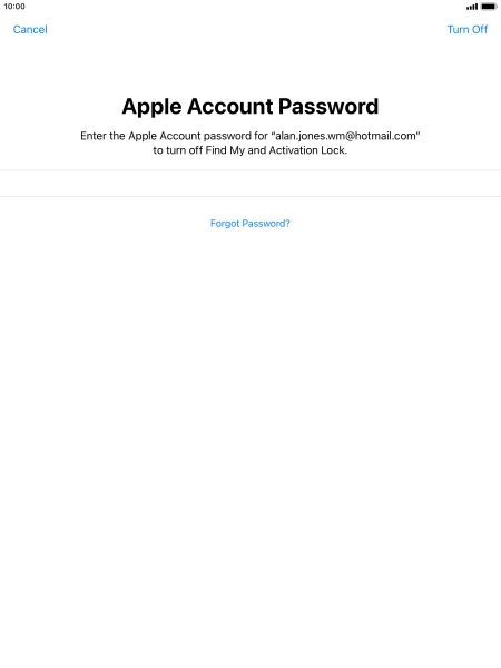 Key in the password for your Apple ID and press Turn Off. Wait a moment while the factory default settings are restored. Follow the instructions on the screen to set up your tablet and prepare it for use.