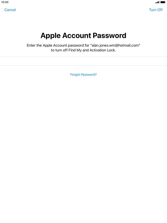 Key in the password for your Apple ID and press Turn Off. Wait a moment while the factory default settings are restored. Follow the instructions on the screen to set up your tablet and prepare it for use.