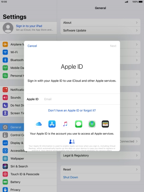 If you don t have an Apple ID, press Don't have an Apple ID or forgot it? and follow the instructions on the screen to create an Apple ID.