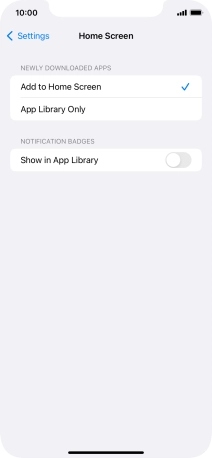 To add new downloaded apps to both the home screen and App Library, press Add to Home Screen.