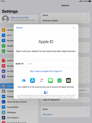 If you don t have an Apple ID, press Don't have an Apple ID or forgot it? and follow the instructions on the screen to create an Apple ID.