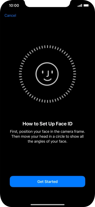 Press Get Started and follow the instructions on the screen to set up Face ID.