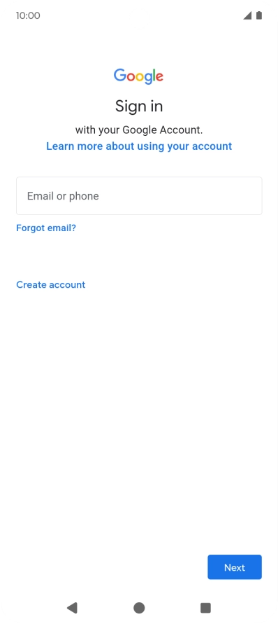 If you don't have a Google account, press Create account and follow the instructions on the screen to create an account.