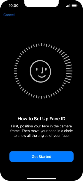 Press Get Started and follow the instructions on the screen to set up Face ID.