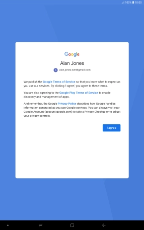 Press I agree and follow the instructions on the screen to select settings for your Google account.