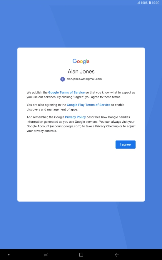 Press I agree and follow the instructions on the screen to select settings for your Google account.