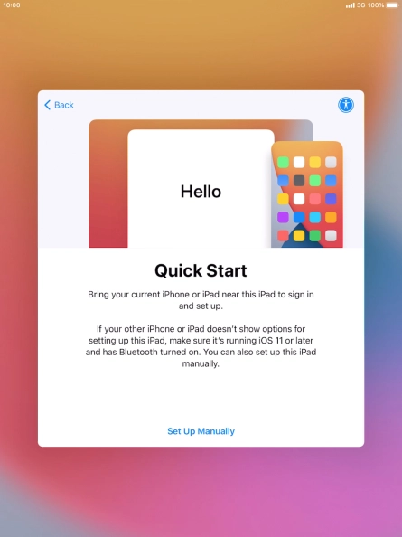 Follow the instructions on the screen to transfer content from another device running iOS 11 or later or press Set Up Manually.