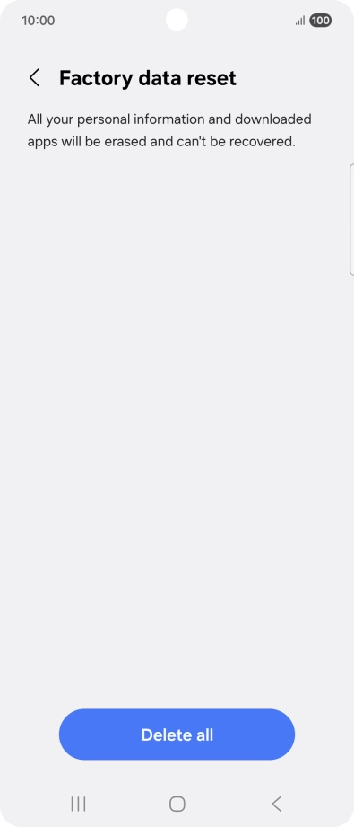 Press Delete all. Wait a moment while the factory default settings are restored. Follow the instructions on the screen to set up your phone and prepare it for use.