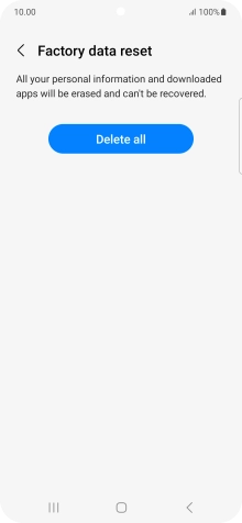 Press Delete all. Wait a moment while the factory default settings are restored. Follow the instructions on the screen to set up your phone and prepare it for use.