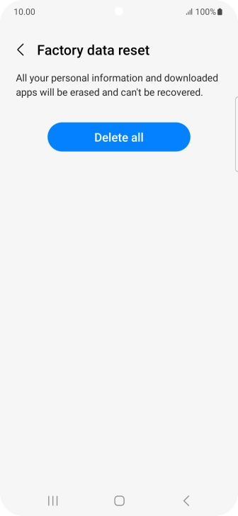 Press Delete all. Wait a moment while the factory default settings are restored. Follow the instructions on the screen to set up your phone and prepare it for use.