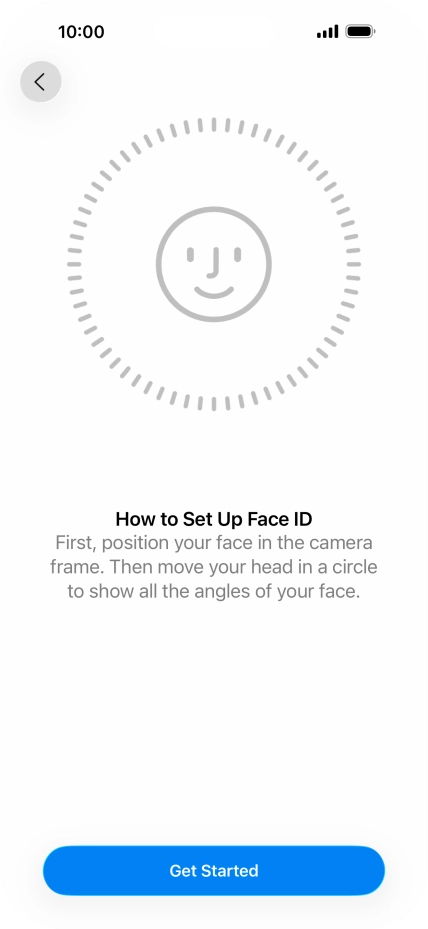 Press Get Started and follow the instructions on the screen to set up Face ID.