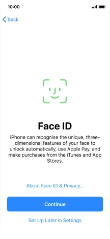 Follow the instructions on the screen to turn on use of Face ID or press Set Up Later in Settings.