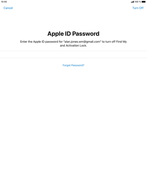 Key in the password for your Apple ID and press Turn Off. Wait a moment while the factory default settings are restored. Follow the instructions on the screen to set up your tablet and prepare it for use.