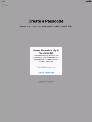If you turn off the function, press Don't Use Passcode.