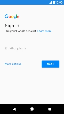 If you don t have a Google account, press More options and follow the instructions on the screen to create an account.