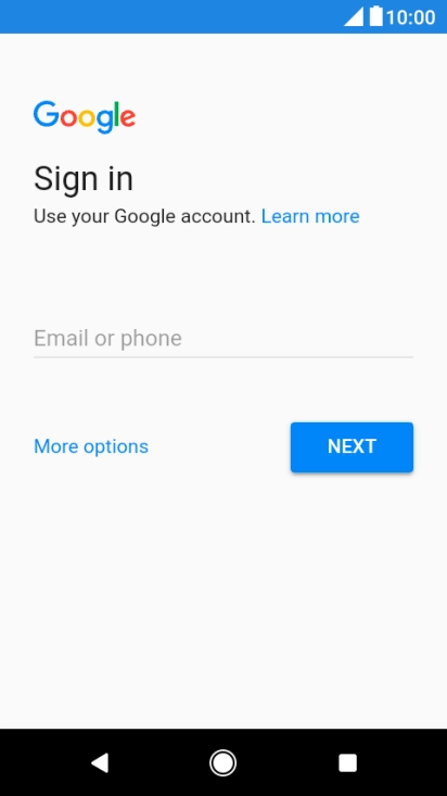 If you don t have a Google account, press More options and follow the instructions on the screen to create an account.