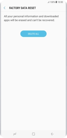 Press DELETE ALL. Wait a moment while the factory default settings are restored. Follow the instructions on the screen to set up your phone and prepare it for use.