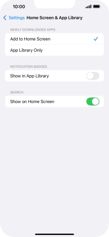 To add new downloaded apps to both the home screen and App Library, press Add to Home Screen.