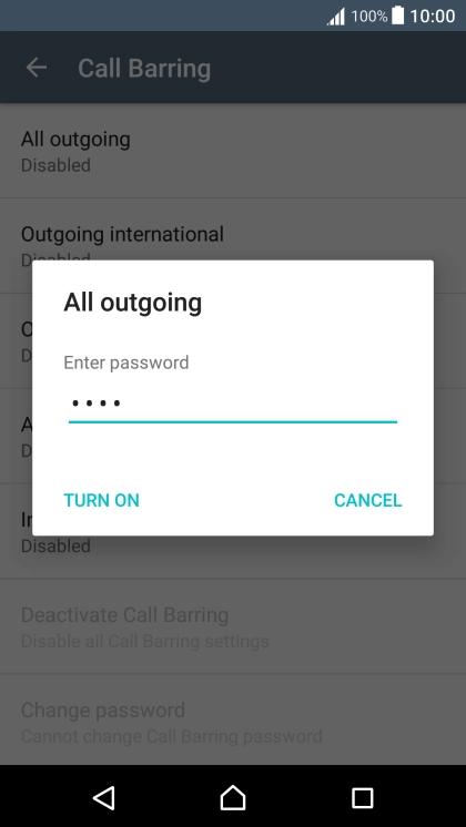 Key in your barring password and press TURN ON. The default barring password is 0000.
