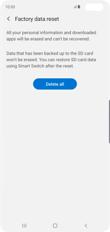 Press Delete all. Wait a moment while the factory default settings are restored. Follow the instructions on the screen to set up your phone and prepare it for use.