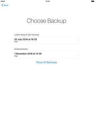 Press the required backup and your tablet restores the contents of the selected backup. Follow the instructions on the screen to complete the activation.
