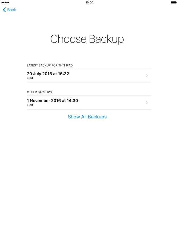 Press the required backup and your tablet restores the contents of the selected backup. Follow the instructions on the screen to complete the activation.