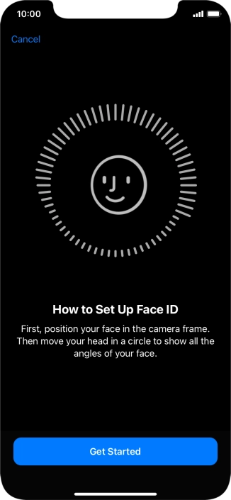 Press Get Started and follow the instructions on the screen to set up Face ID.