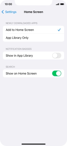 To add new downloaded apps to both the home screen and App Library, press Add to Home Screen.