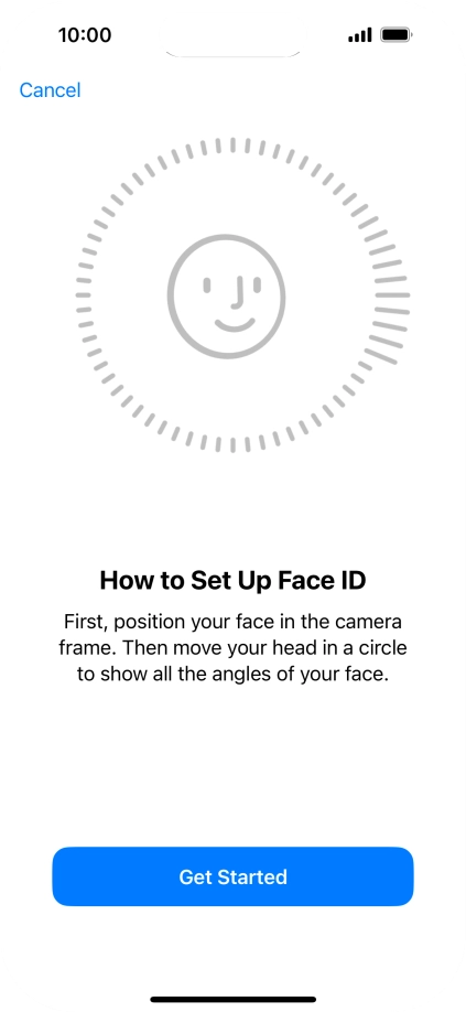 Press Get Started and follow the instructions on the screen to set up Face ID.