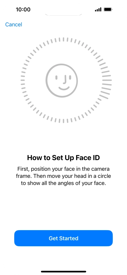 Press Get Started and follow the instructions on the screen to set up Face ID.