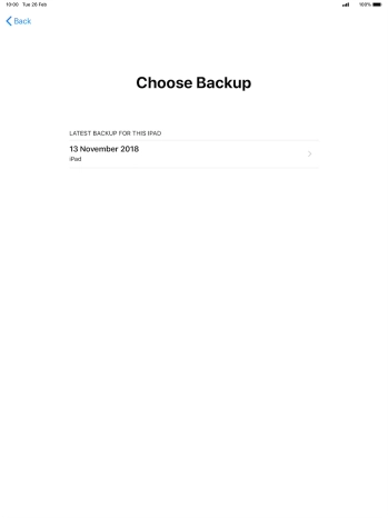 Press the required backup and your tablet restores the content of the selected backup. Subsequently, follow the instructions on the screen to set up your tablet and prepare it for use.