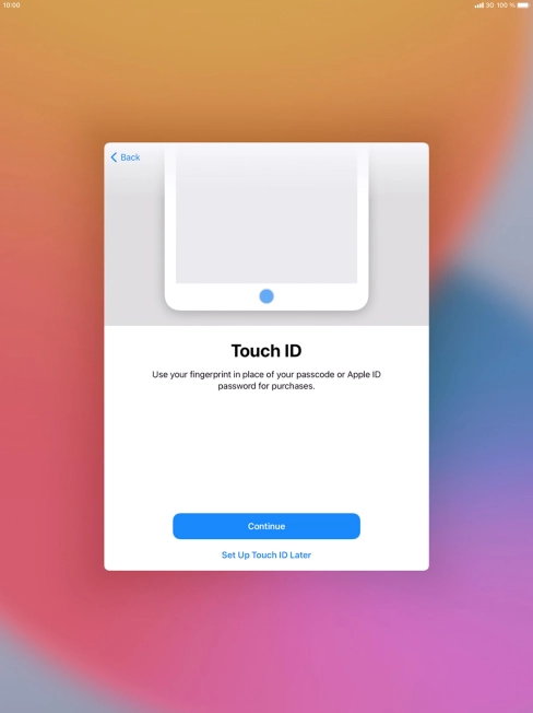 Follow the instructions on the screen to turn on use of Touch ID or press Set Up Touch ID Later .