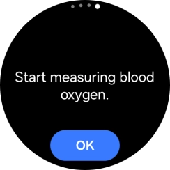 Press OK and wait while your smartwatch measures your blood oxygen level.