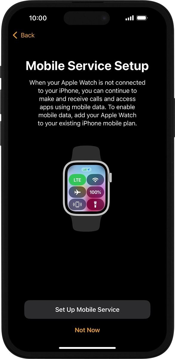 On your phone: Follow the instructions on the screen to set up mobile data on your Apple Watch or press Not Now.