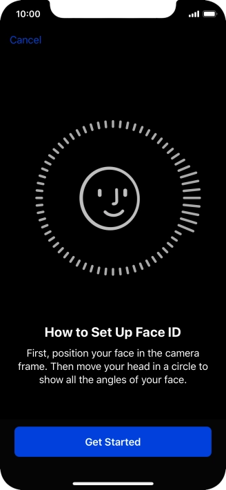 Press Get Started and follow the instructions on the screen to set up Face ID.