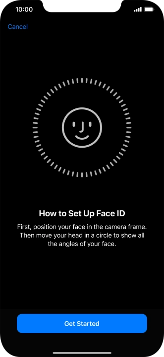 Press Get Started and follow the instructions on the screen to set up Face ID.