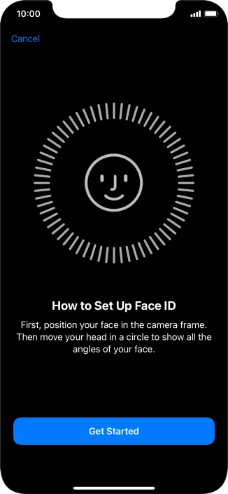 Press Get Started and follow the instructions on the screen to set up Face ID.
