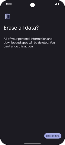 Press Erase all data. Wait a moment while the factory default settings are restored. Follow the instructions on the screen to set up your phone and prepare it for use.