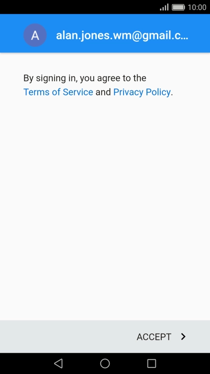Press ACCEPT and follow the instructions on the screen to select settings for your Google account.