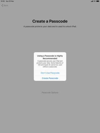 If you turn off the function, press Don't Use Passcode.