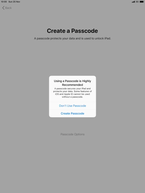 If you turn off the function, press Don't Use Passcode.