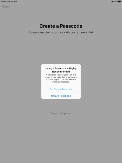 If you turn off the function, press Don't Use Passcode.