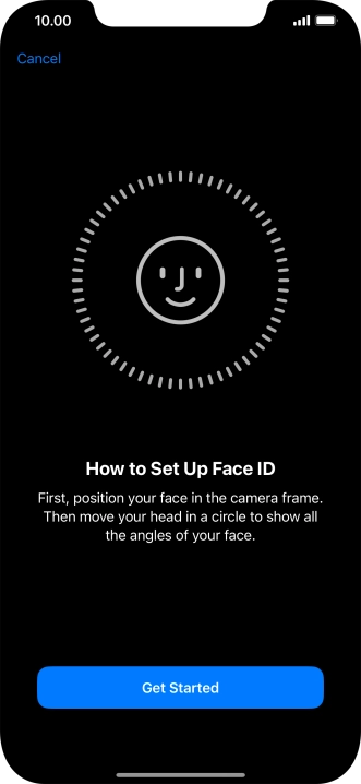 Press Get Started and follow the instructions on the screen to set up Face ID.