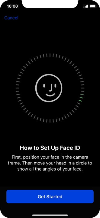 Press Get Started and follow the instructions on the screen to set up Face ID.