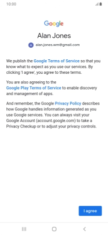 Press I agree and follow the instructions on the screen to select settings for your Google account.