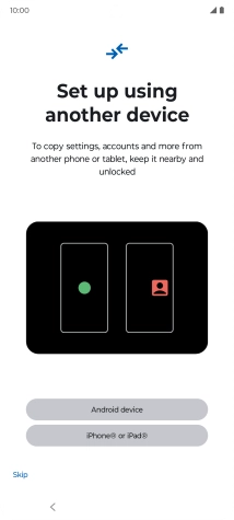 You can transfer the contents of another phone to your phone when it's activated for the first time and after a factory reset. When this screen is displayed, your phone is ready to transfer contents from another phone.